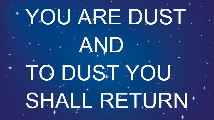 you are dust