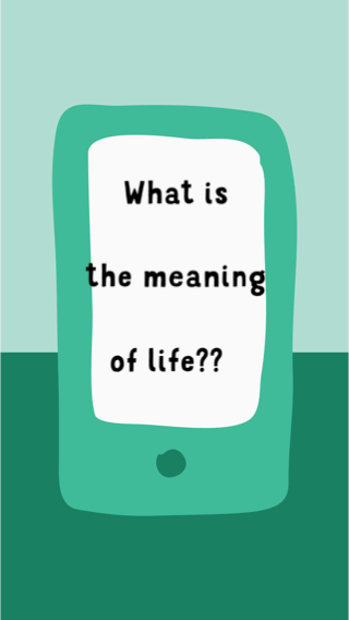 Meaning of life?