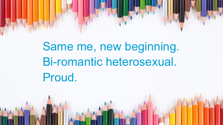BI-ROMANTIC HETEROSEXUAL - and proud!