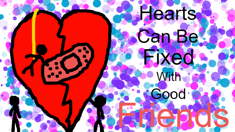 Hearts Can Be Fixed With Friends