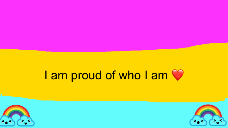 Pansexual flag with the words I am proud of who I am on it