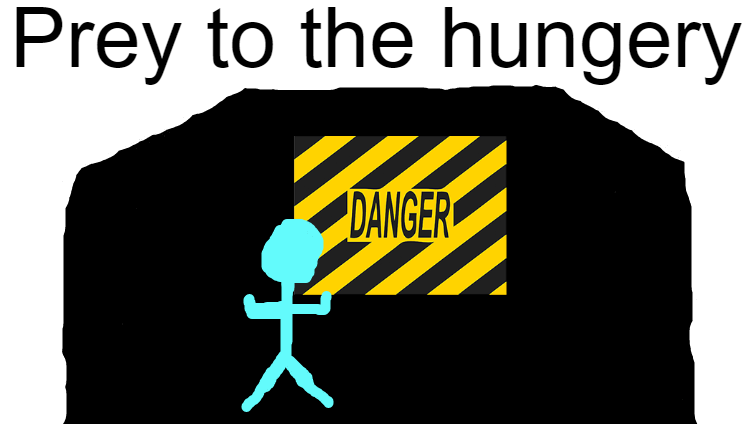 Prey to the Hungery