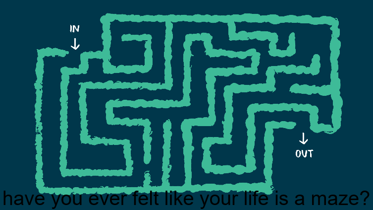 life in a maze