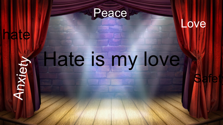 Hate is my love