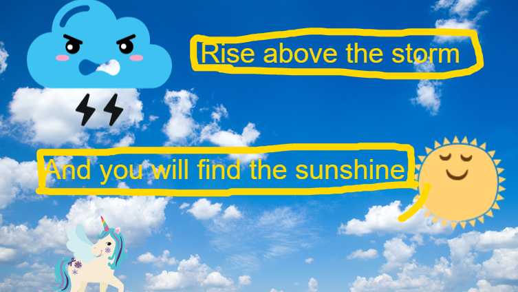to find the sunshine.... :)