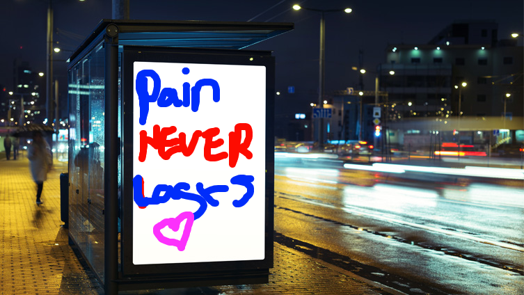 Pain NEVER lasts 