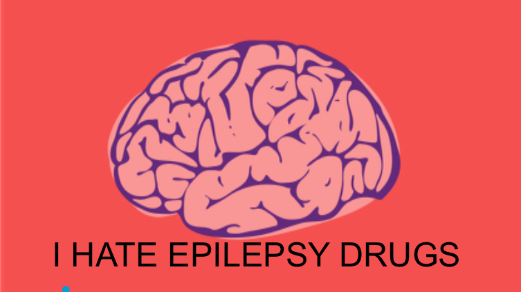 Epilepsy medication has ruined my life 