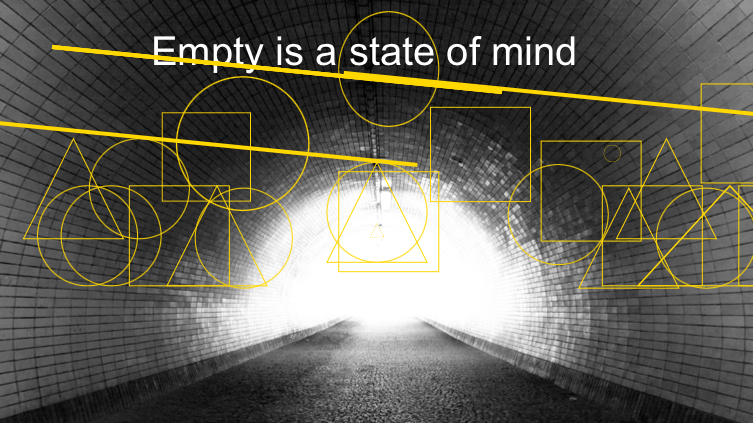 Empty is a state of mind 